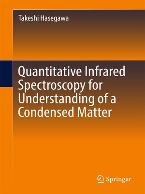 cover image of Quantitative Infrared Spectroscopy for Understanding of a Condensed Matter